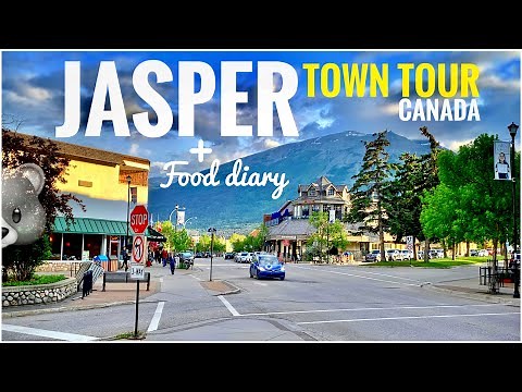 Jasper - Town Tour (+ Food Diary), Canada