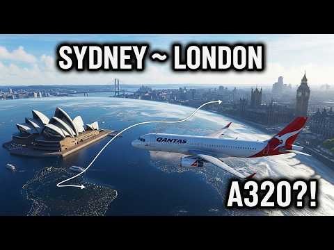 Sydney → London | A320 Ultimate Long Haul | MSFS