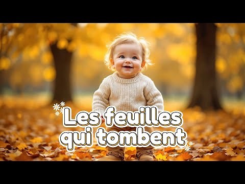 Les feuilles qui tombent | Chanson d'automne