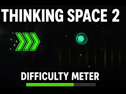 Thinking Space II But it’s a difficulty meter!