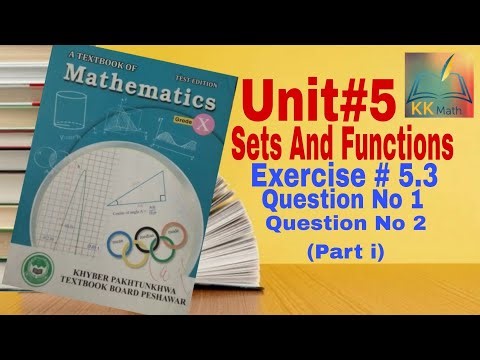 kpk board 10 class math unit 5 Sets and functions Exercise 5.3 Question 1 and 2 part i @KK Maths