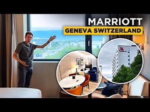 Geneva Marriott: Best Hotel Near Geneva Airport & Close To Downtown!【Full Tour】