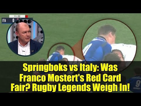 Springboks vs Italy: Was Franco Mostert's Red Card Fair? Rugby Legends Weigh In!