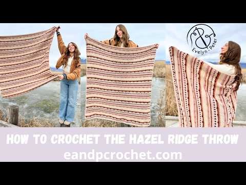 How To Crochet A Textured, Striped Blanket- The Hazel Ridge Throw