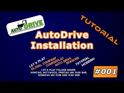 LS19 Tutorial AutoDrive Folge 001 Installation im Landwirtschaft Simulator 2019