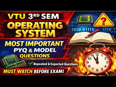 VTU OS 3rd Sem 🔥 Most Important PYQ & Model Questions | Must Watch Before Exam