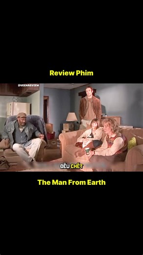 1.2M views · 21K reactions | Review phim [Full]| The Man From Earth (Người Bất Tử) #review #fullreview #reviewphim #phimhay | Tôi Xuyên Không Về Làm Reviewer | Facebook