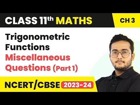 Trigonometric Functions - Miscellaneous Questions | Class 11 Maths Chapter 3