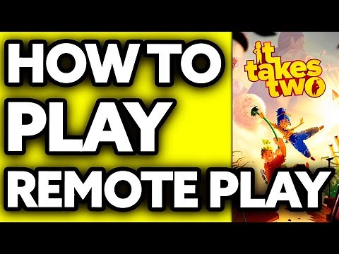 How To Play It Takes Two Remote Play (2025)