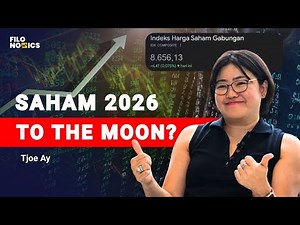 Ramalan Saham 2026 Cerah, Sektor Mana Paling Cuan? | FILONOMICS (Ft. Tjoe Ay)
