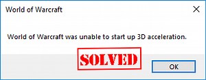 (해결됨) World of Warcraft에서 3D 가속을 시작할 수 없음-Driver Easy - 일반적인 오류