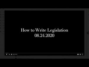 2020 08 24 How to Write Legislation