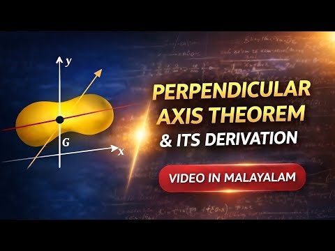 Perpendicular Axis Theorem and its derivation in malayalam. #physics 