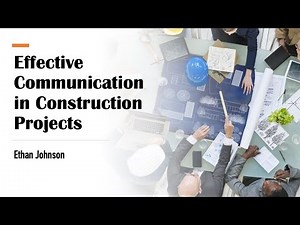 Effective Communication in Construction Projects