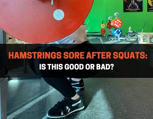 Hamstrings Sore After Squats: Is This Good Or Bad? | PowerliftingTechnique.com
