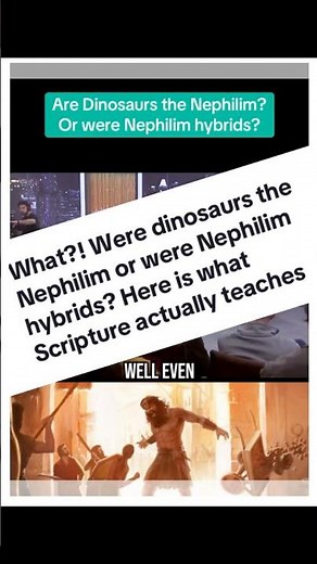 Were dinosaurs the Nephilim? Or were the Nephilim some kind of hybrids? Paleontologist answers!