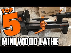 Best Mini Wood Lathe In 2024 - Top 5 Mini Wood Lathes Review