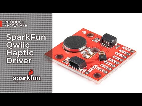 Product Showcase: SparkFun Qwiic Haptic Driver
