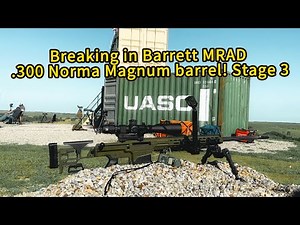 .300 Norma Magnum Barrel Break in at Spearpoint Ranch ELR Light Class 2203 - 2911 yards!