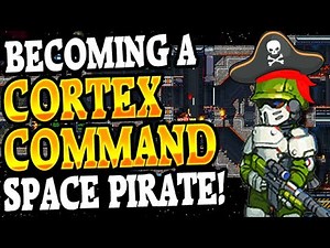 Neos' Cortex Command Void Wanderers Pirate Campaign [Part 1]