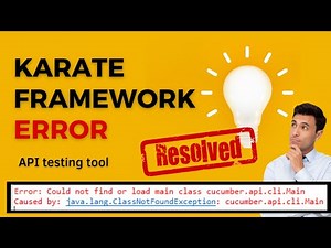 Karate Framework Error - ClassNotFoundException - Resolved