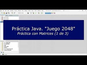 Ejercicio Java. "Juego 2048" (1 de 3) - Práctica con Matrices Java