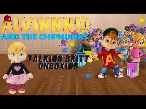 Alvinnn! And the Chipmunks Talking Brittany Unboxing