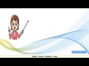 Grade 3 English Module 5 Story