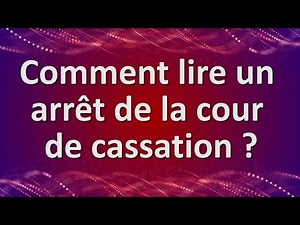 MÉTHODOLOGIE #1 : COMMENT LIRE UN ARRÊT ?