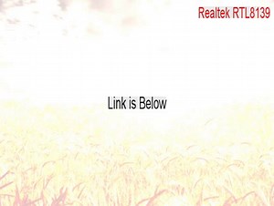 Realtek RTL8139/810x Family Fast Ethernet NIC Serial - Free of Risk Download