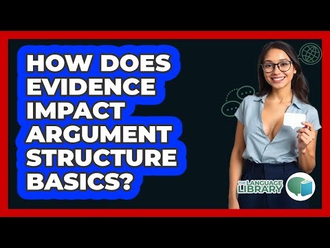 How Does Evidence Impact Argument Structure Basics?