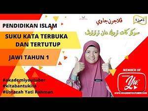 JAWI TAHUN 1 : SUKU KATA TERBUKA DAN TERTUTUP