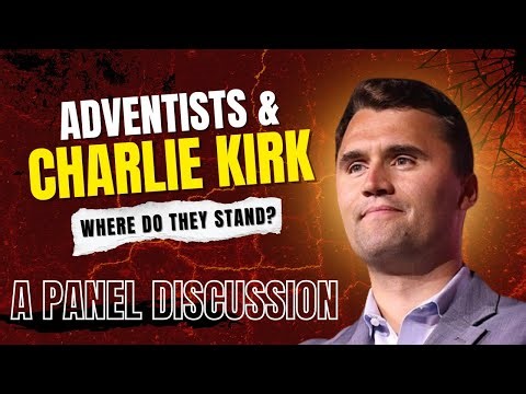 Adventists & Charlie Kirk. Where do they stand? (S15-E15)