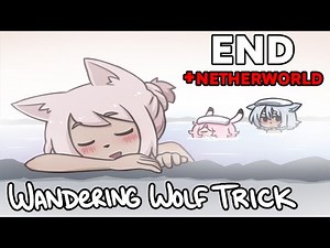 Wandering Wolf Trick (END + Netherworld Bonus Area)