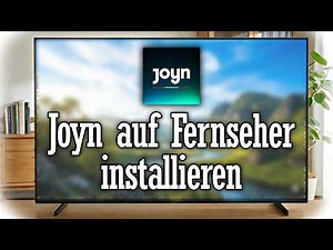 Installing Joyn on your TV - Instructions for Samsung, Philips, LG, Hisense and more TVs