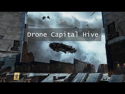 Drone Capital Hive - Eve Online Capital PVE (capital escalation)