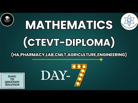 1st Semester Math | HA,Pharmacy,Lab,Engineering,Agriculture | CTEVT Diploma Mathematics | Part-07 |