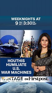 213K views · 7K reactions | #VantageOnFirstpost: The Houthis continue...