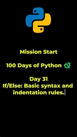 Python Tutorial for Beginners | Day 31 | If/Else: Basic syntax and indentation rules #python #coding
