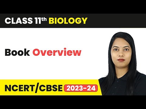 Syllabus Overview | Class 11 Biology CBSE / NCERT