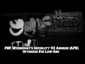 FNF Wednesday's Infidelity V2 Android [APK] Otimizado para Gama Baja (Low-End)
