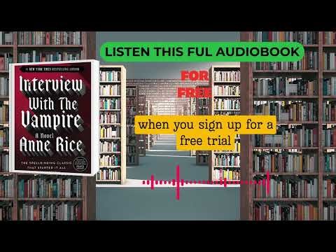 Interview with the Vampire by Anne Rice | Dark Gothic Vampire Audiobook Experience
