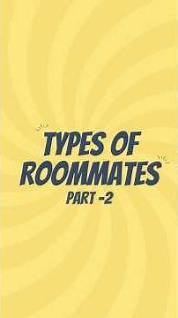 Do not forget to mention that roommate 🤭