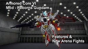 Armored Core VI - Reborns Gundam mod Showcase