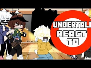《Undertale react to Undertale meme》