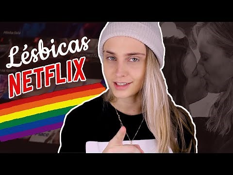 Filmes/Séries com protagonista LÉSBICA na NETFLIX 2020