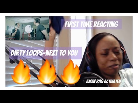 *First Time reacting-Dirty Loops-Next to You[Official video]