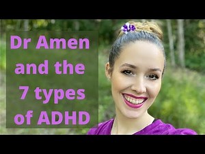 7 Types of ADHD according to Dr. Amen