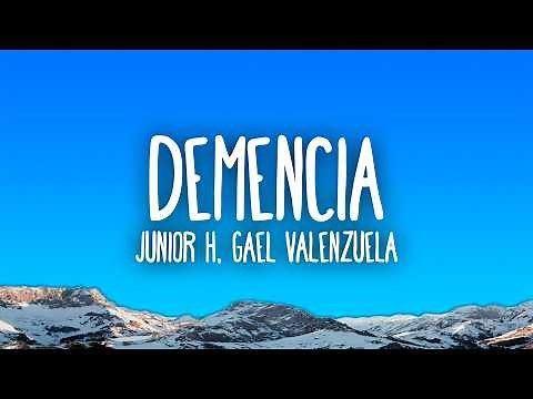 Junior H, Gael Valenzuela - DEMENCIA
