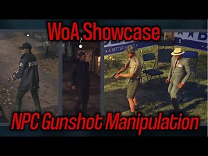 WoA Showcase: NPC Gunshot Manipulation